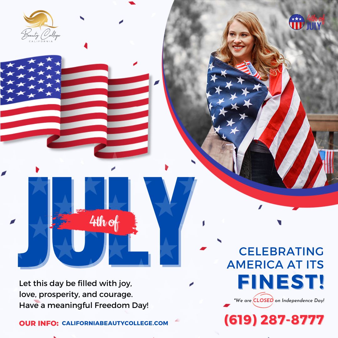 california-beauty-college-beauty-school-san-diego-beauty-school-ca-92115-happy-independence-day-062524